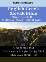 English Greek Slovak Bible - The Gospels II - Matthew, Mark, Luke & John: King James 1611 - Νεοελληνική Αγία Γραφή 1904 - Roháčkova Biblia 1936