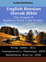English Russian Slovak Bible - The Gospels II - Matthew, Mark, Luke & John: King James 1611 - Синодального Перевода 1876 - Roháčkova Biblia 1936
