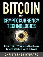 Bitcoin and Cryptocurrency Technologies: Everything You Need To Know To Get Started With Bitcoin (Includes Bitcoin Investing, Trading, Wallet, Ethereum, Blockchain Technology for Beginners): Everything You Need To Know To Get Started With Bitcoin