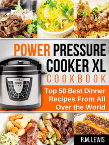 Power Pressure Cooker XL: The Top 50 Best Dinner Recipes From All Over The World