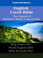 English Czech Bible - The Gospels II - Matthew, Mark, Luke & John: King James 1611 - World English 2000 - Bible Kralická 1613