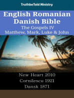 English Romanian Danish Bible - The Gospels IV - Matthew, Mark, Luke & John: New Heart 2010 - Cornilescu 1921 - Dansk 1871