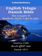 English Telugu Danish Bible - The Gospels VI - Matthew, Mark, Luke & John: Geneva 1560 - తెలుగు బైబిల్ 1880 - Dansk 1871