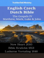 English Czech Dutch Bible - The Gospels IV - Matthew, Mark, Luke & John: New Heart 2010 - Bible Kralická 1613 - Lutherse Vertaling 1648