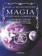 Magia - Manuale completo: I presupposti, i principi, i rituali, gli strumenti per diventare veri maghi