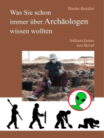 Was Sie schon immer über Archäologen wissen wollten: Indiana Jones von Beruf