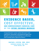Evidence Based, Cost Effective, And Compassionate Surgical Care of the Spine Injured Worker