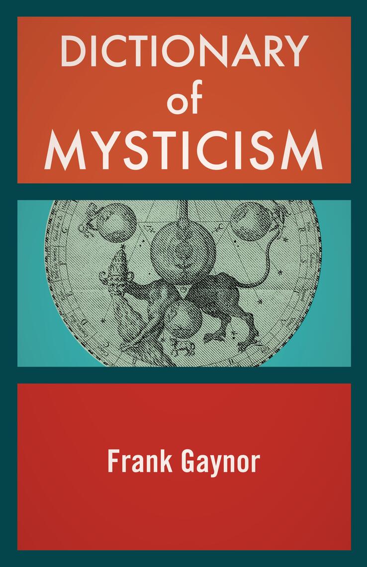 Dictionary of Mysticism by Frank Gaynor Book Read Online