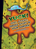 Yuck!: Icky, Sticky, Gross Stuff in Your Garden