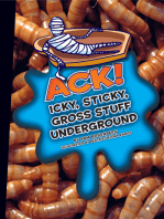 Ack!: Icky, Sticky, Gross Stuff Underground