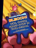 Blecch!: Icky, Sticky, Gross Stuff in Your School