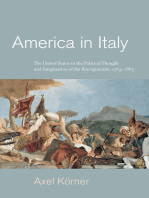America in Italy: The United States in the Political Thought and Imagination of the Risorgimento, 1763–1865