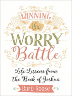 Winning the Worry Battle: Life Lessons from the Book of Joshua