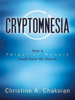Cryptomnesia: How a Forgotten Memory Could Save the Church