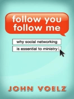 Follow You, Follow Me: Why Social Networking is  Essential to Ministry