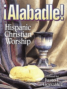 Alabadle! by Dr. Justo L. Gonzalez - Ebook | Scribd