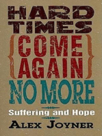Hard Times Come Again No More: Suffering and Hope