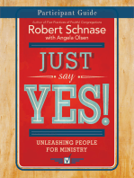 Just Say Yes! Participant Guide: Unleashing People for Ministry