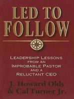 Led to Follow: Leadership Lessons from an Improbable Pastor and a Reluctant CEO