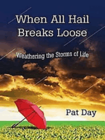 When All Hail Breaks Loose: Weathering the Storms of Life