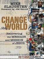 Change the World: Recovering the Message and Mission of Jesus