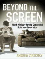 Beyond the Screen: Youth Ministry for the Connected But Alone Generation