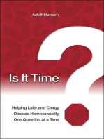 Is It Time?: Helping Laity and Clergy Discuss Homosexuality One Question at a Time