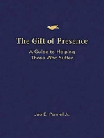 The Gift of Presence: A Guide to Helping Those Who Suffer