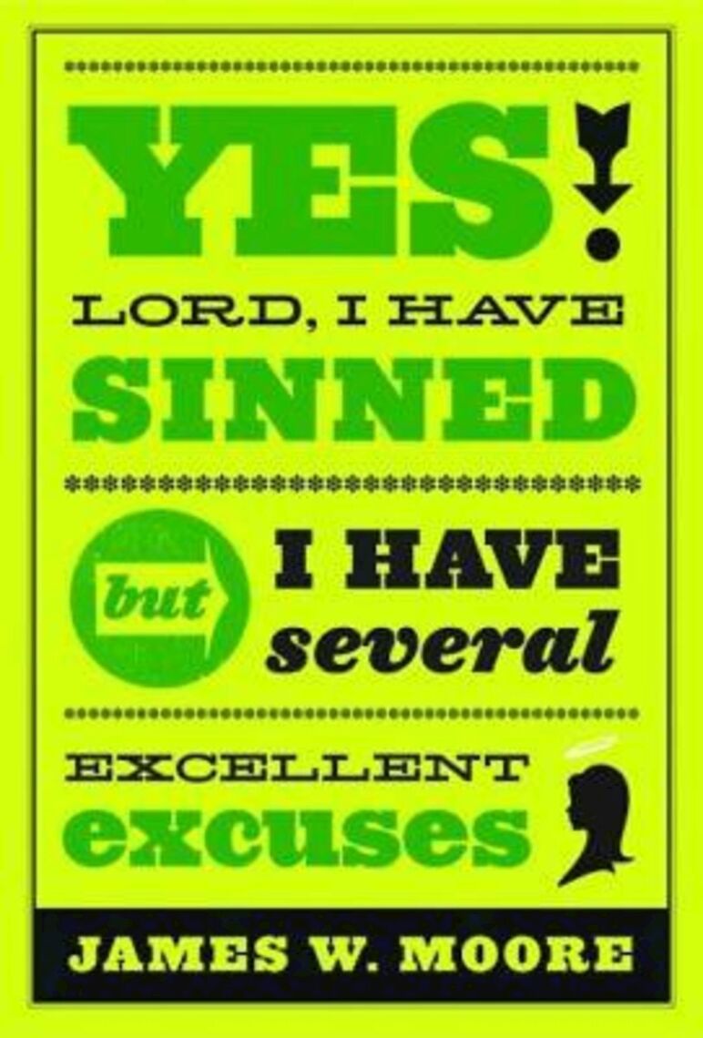 Read Yes, Lord, I Have Sinned - 20th Anniversary Edition Online by James W. Moore | Books | Free ...
