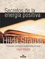 Secretos de la energía positiva: Fórmulas, prácticas y recetas antiguas para vivir mejor