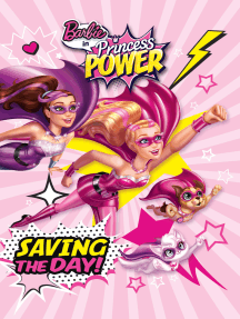 Read Barbie In Princess Power Saving The Day Barbie Online By Marsha Griffin And Ulkutay Design Group Books