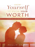 Know Yourself to Know Your Worth: A Path to a Better Relationship