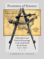 Frontiers of Science: Imperialism and Natural Knowledge in the Gulf South Borderlands, 1500-1850
