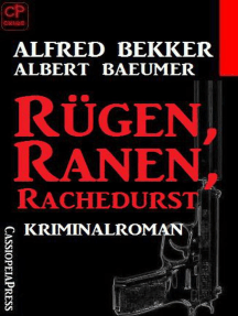 Alfred Bekker Kriminalroman - Rügen, Ranen, Rachedurst