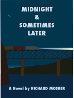 Midnight and Sometimes Later
