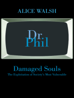 Damaged Souls The Exploitation of Society’s Most Vulnerable