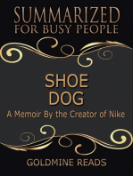 Shoe Dog - Summarized for Busy People: A Memoir By the Creator of Nike
