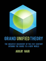 Grand Unified Theory: The Greatest Discovery of the 21st Century Opening the Doors to a New World