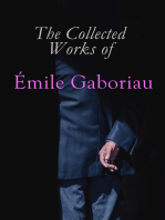 The Collected Works of Émile Gaboriau: Detective Novels & Murder Mysteries: Monsieur Lecoq, Caught In the Net, The Count's Millions, The Widow Lerouge, The Mystery of Orcival, Within an Inch of His Life, A Thousand Francs Reward…
