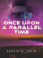 Once Upon A Parallel Time: 4 Alternate Universe Tales in One Edition: Adjustment Team, The Defenders, The Unreconstructed M & Breakfast at Twilight