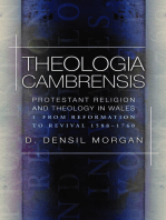 Theologia Cambrensis: Protestant Religion and Theology in Wales, Volume 1: From Reformation to Revival 1588-1760