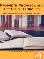 Prophets Prophecy Speaking in Tongues: Continuationism and the Vocal Gifts of the Holy Spirit