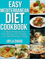 Easy Mediterranean Diet Cookbook: 75 Mediterranean Diet Plan Recipes For Weight Loss And Healthy Living