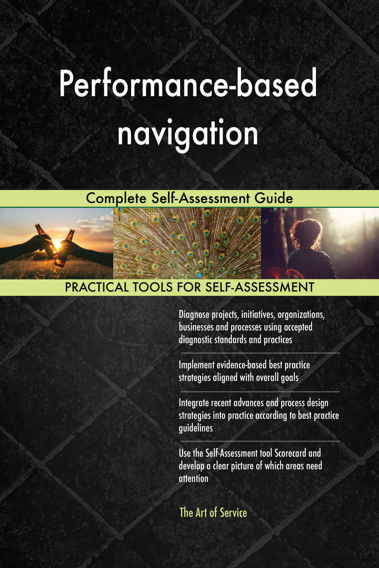 Performance-based navigation Complete Self-Assessment Guide by Gerardus ...