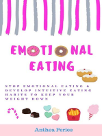 Emotional Eating: Stop Emotional Eating & Develop Intuitive Eating Habits to Keep Your Weight Down: Eating Disorders