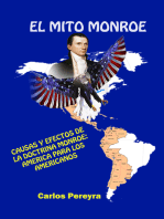 El mito Monroe. Causas y efectos de la doctrina Monroe: America para los americanos
