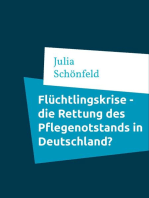 Flüchtlingskrise - die Rettung des Pflegenotstands in Deutschland?