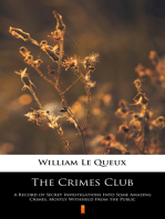 The Crimes Club: A Record of Secret Investigations Into Some Amazing Crimes, Mostly Withheld From the Public