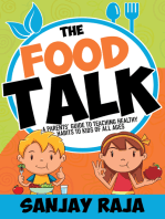 “The Food Talk” A Parents’ Guide to Teaching Healthy Habits To Kids Of All Ages