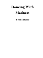 Dancing With Madness